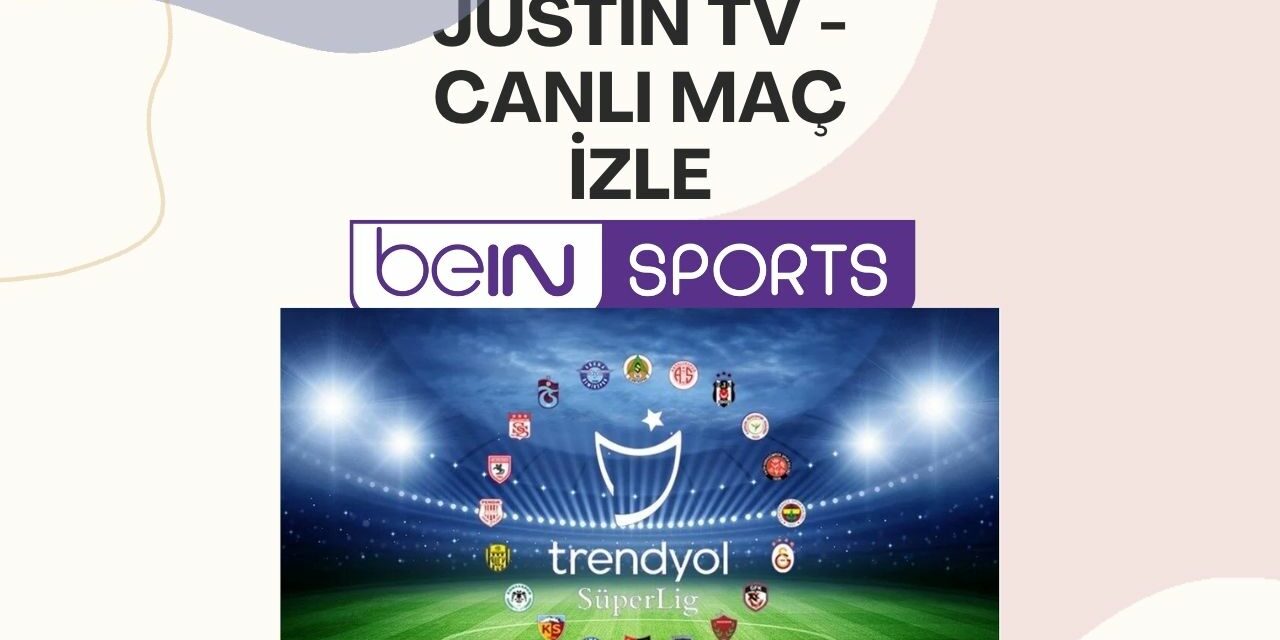 Justin Tv Canlı Maç İzle